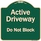 Signmission Designer Series-Active Driveway Do Not Block Green, 18" x 18", G-1818-9865 A-DES-G-1818-9865 - alternate 1